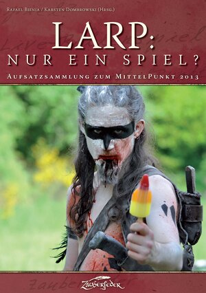 Buchcover LARP: Nur ein Spiel? | Dr. Heinrich Dickerhoff | EAN 9783938922408 | ISBN 3-938922-40-0 | ISBN 978-3-938922-40-8