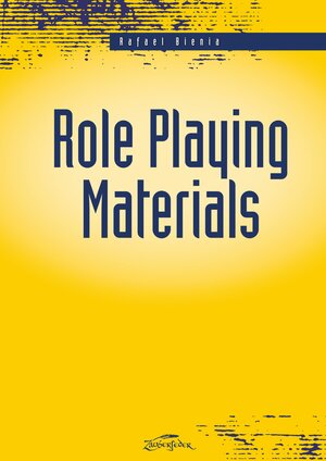 Buchcover Role Playing Materials | Rafael Bienia | EAN 9783938922613 | ISBN 3-938922-61-3 | ISBN 978-3-938922-61-3