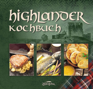 Buchcover Highlander-Kochbuch  | EAN 9783938922941 | ISBN 3-938922-94-X | ISBN 978-3-938922-94-1