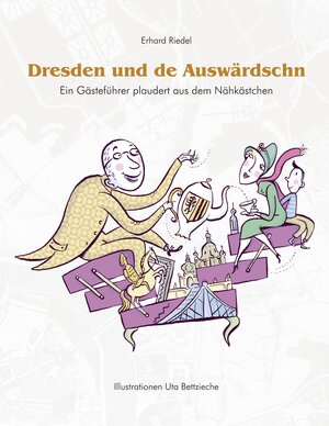 Buchcover Dresden und de Auswärdschn | Erhard Riedel | EAN 9783938932506 | ISBN 3-938932-50-3 | ISBN 978-3-938932-50-6