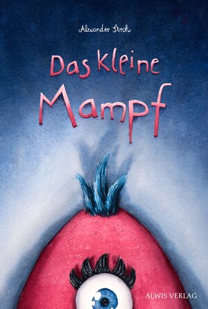 Buchcover Das kleine Mampf | Alexander Stroh | EAN 9783938932520 | ISBN 3-938932-52-X | ISBN 978-3-938932-52-0