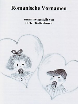 Buchcover Romanische Vornamen | Dieter Kattenbusch | EAN 9783938944264 | ISBN 3-938944-26-9 | ISBN 978-3-938944-26-4