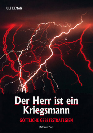 Buchcover Der Herr ist ein Kriegsmann | Ulf Ekman | EAN 9783938972953 | ISBN 3-938972-95-5 | ISBN 978-3-938972-95-3