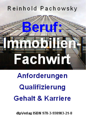 Buchcover Beruf: Immobilienfachwirt | Reinhold Pachowsky | EAN 9783938983218 | ISBN 3-938983-21-3 | ISBN 978-3-938983-21-8