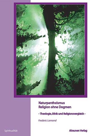 Naturpantheismus - Religion ohne Dogmen