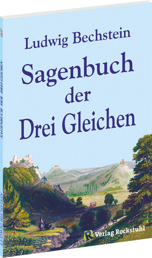 Buchcover Sagenbuch der Drei Gleichen | Ludwig Bechstein | EAN 9783938997031 | ISBN 3-938997-03-6 | ISBN 978-3-938997-03-1