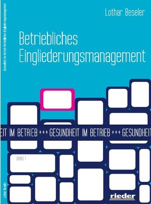 Buchcover Betriebliches Eingliederungsmanagement | Lothar Beseler | EAN 9783939018735 | ISBN 3-939018-73-2 | ISBN 978-3-939018-73-5