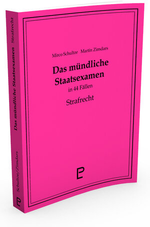 Buchcover Das mündliche Staatsexamen in 44 Fällen - Strafrecht | Mirco Schultze | EAN 9783939021063 | ISBN 3-939021-06-7 | ISBN 978-3-939021-06-3