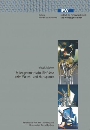 Buchcover Mikrogeometrische Einflüsse beim Weich- und Hartspanen | Vusal Jivishov | EAN 9783939026914 | ISBN 3-939026-91-3 | ISBN 978-3-939026-91-4