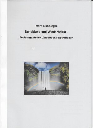 Buchcover Scheidung und Wiederheirat | Marit Eichberger | EAN 9783939042471 | ISBN 3-939042-47-1 | ISBN 978-3-939042-47-1