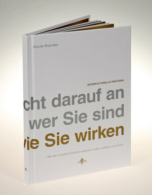 Buchcover Es kommt nicht darauf an wer Sie sind, sondern wie Sie wirken | Nicole Brandes | EAN 9783939043201 | ISBN 3-939043-20-6 | ISBN 978-3-939043-20-1