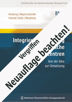 Buchcover Integrierte Versorgung und Medizinische Versorgungszentren | Volker Eric Amelung | EAN 9783939069058 | ISBN 3-939069-05-1 | ISBN 978-3-939069-05-8