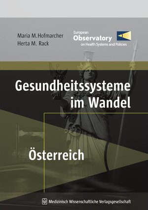 Buchcover Gesundheitssysteme im Wandel: Österreich | Maria M. Hofmarcher | EAN 9783939069072 | ISBN 3-939069-07-8 | ISBN 978-3-939069-07-2