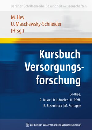 Buchcover Kursbuch Versorgungsforschung | Reinhard Busse | EAN 9783939069126 | ISBN 3-939069-12-4 | ISBN 978-3-939069-12-6