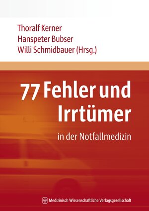 Buchcover 77 Fehler und Irrtümer in der Notfallmedizin  | EAN 9783939069775 | ISBN 3-939069-77-9 | ISBN 978-3-939069-77-5