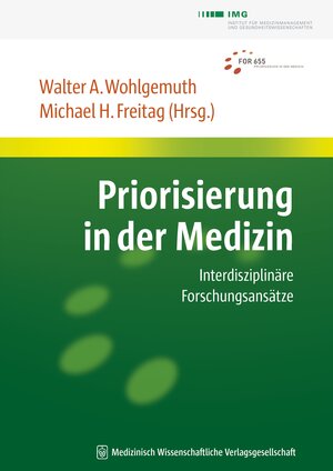 Buchcover Priorisierung in der Medizin | Walter A. Wohlgemuth | EAN 9783939069850 | ISBN 3-939069-85-X | ISBN 978-3-939069-85-0