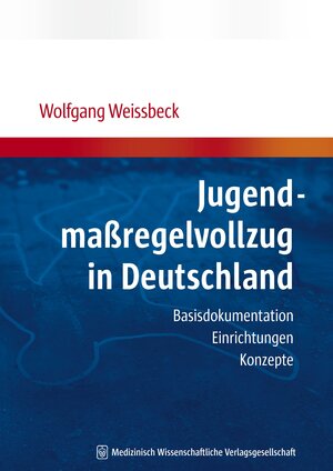 Buchcover Jugendmaßregelvollzug in Deutschland | Wolfgang Weissbeck | EAN 9783939069942 | ISBN 3-939069-94-9 | ISBN 978-3-939069-94-2
