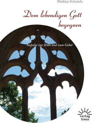 Buchcover Dem lebendigen Gott begegnen | Mathias Schnürle | EAN 9783939075677 | ISBN 3-939075-67-1 | ISBN 978-3-939075-67-7