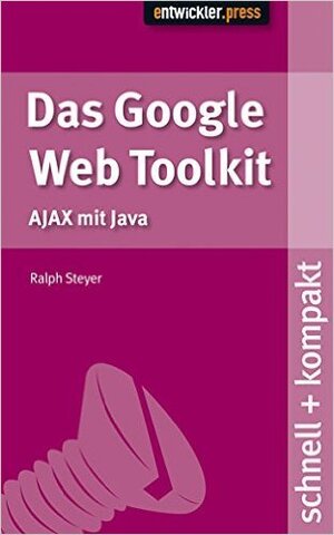 Buchcover Google Web Toolkit | Ralph Steyer | EAN 9783939084372 | ISBN 3-939084-37-9 | ISBN 978-3-939084-37-2
