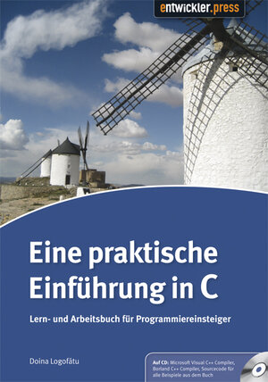 Buchcover Eine praktische Einführung in C | Doina Logofatu | EAN 9783939084853 | ISBN 3-939084-85-9 | ISBN 978-3-939084-85-3