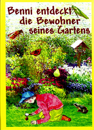 Buchcover Benni entdeckt die Bewohner seines Gartens | Yvonne Paulsen | EAN 9783939119036 | ISBN 3-939119-03-2 | ISBN 978-3-939119-03-6