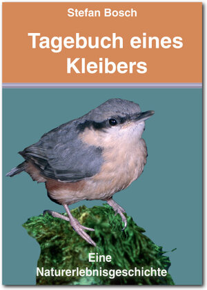 Buchcover Tagebuch eines Kleibers | Stefan Bosch | EAN 9783939119135 | ISBN 3-939119-13-X | ISBN 978-3-939119-13-5