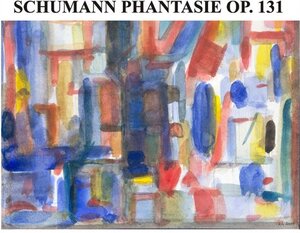 Buchcover Schumann Phantasie - Op. 131 | Radovan Lorkovic | EAN 9783939119159 | ISBN 3-939119-15-6 | ISBN 978-3-939119-15-9