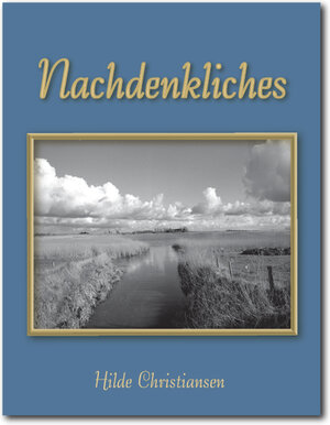 Buchcover Nachdenkliches | Hilde Christiansen | EAN 9783939119333 | ISBN 3-939119-33-4 | ISBN 978-3-939119-33-3