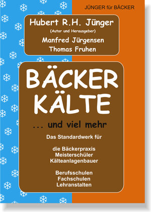 Buchcover Bäckerkälte... und viel mehr | Hubert R Jünger | EAN 9783939119715 | ISBN 3-939119-71-7 | ISBN 978-3-939119-71-5