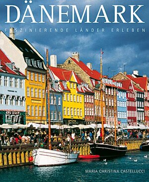 Dänemark. Faszinierende Länder erleben