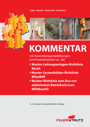 Buchcover Kommentar mit Anwendungsempfehlungen und Praxisbeispielen zu Leitungsanlagen-Richtlinien "MLAR/LAR/RbALei", Systemböden-Richtlinien"MSysBÖR/SysBÖR", Elektrischen Betriebsräumen "EltBauVO" | Manfred Lippe | EAN 9783939138938 | ISBN 3-939138-93-2 | ISBN 978-3-939138-93-8