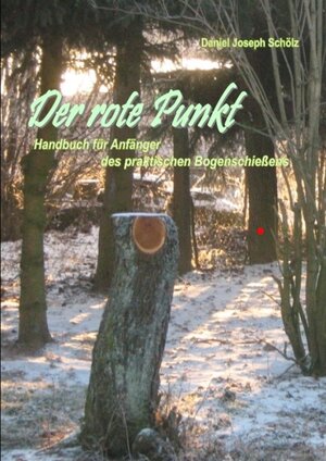 Buchcover Der rote Punkt | Daniel J Schölz | EAN 9783939140054 | ISBN 3-939140-05-8 | ISBN 978-3-939140-05-4