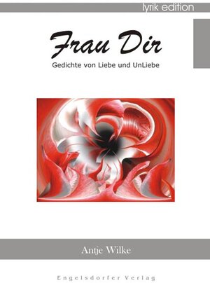 Buchcover Frau Dir - Gedichte von Liebe und UnLiebe | Antje Wilke | EAN 9783939144212 | ISBN 3-939144-21-5 | ISBN 978-3-939144-21-2