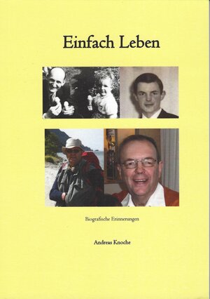 Buchcover Einfach Leben | Andreas Knoche | EAN 9783939154174 | ISBN 3-939154-17-2 | ISBN 978-3-939154-17-4