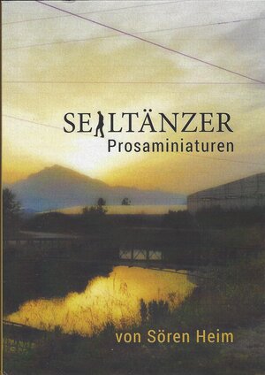Buchcover Seiltänzer | Sören Heim | EAN 9783939154310 | ISBN 3-939154-31-8 | ISBN 978-3-939154-31-0