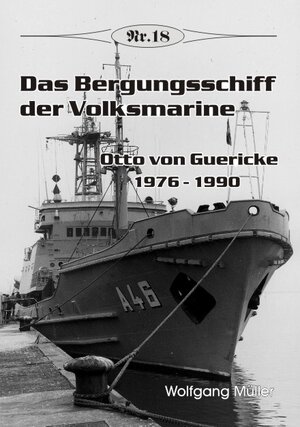 Buchcover Das Bergungsschiff der Volksmarine | Wolfgang Müller | EAN 9783939155324 | ISBN 3-939155-32-2 | ISBN 978-3-939155-32-4