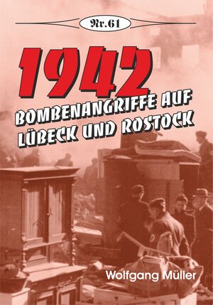 Buchcover 1942 - Bombenangriffe auf Lübeck und Rostock | Wolfgang Müller | EAN 9783939155959 | ISBN 3-939155-95-0 | ISBN 978-3-939155-95-9