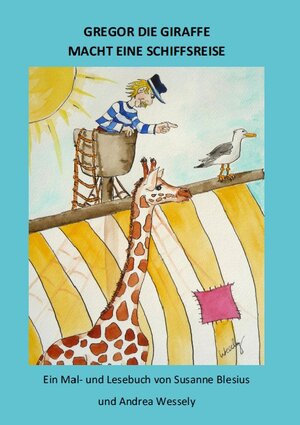 Buchcover Gregor die Giraffe macht eine Schiffsreise | Susanne Blesius | EAN 9783939165309 | ISBN 3-939165-30-1 | ISBN 978-3-939165-30-9