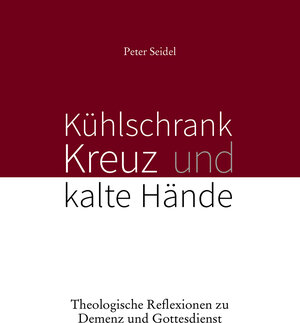 Buchcover Kühlschrank, Kreuz und kalte Hände | Peter Seidel | EAN 9783939171768 | ISBN 3-939171-76-X | ISBN 978-3-939171-76-8