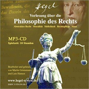 Buchcover G.W.F. Hegel: Vorlesung über die Philosophie des Rechts vo 1819/20; Hörbuch, 10 Std, 1 MP3-CD  | EAN 9783939194088 | ISBN 3-939194-08-5 | ISBN 978-3-939194-08-8