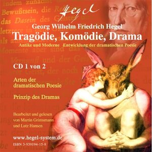 Buchcover Tragödie, Komödie, Drama - aus G.W.F.Hegels Philosophie der Ästhetik (Hörbuch, 2 Audio CDs) | Georg W.F. Hegel | EAN 9783939194156 | ISBN 3-939194-15-8 | ISBN 978-3-939194-15-6