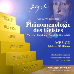 Buchcover G.W.F. Hegel: Phänomenologie des Geistes: Vorrede, Einleitung u. 1. Kap. (Hörbuch; 210 Min.;1 MP3-CD)  | EAN 9783939194354 | ISBN 3-939194-35-2 | ISBN 978-3-939194-35-4