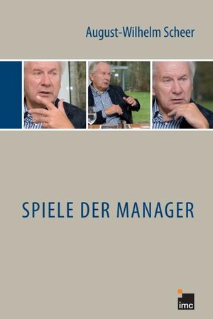 Buchcover Spiele der Manager | August-Wilhelm Scheer | EAN 9783939209126 | ISBN 3-939209-12-0 | ISBN 978-3-939209-12-6