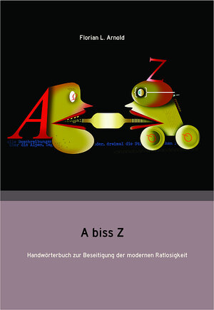 Buchcover A biß Z | Florian L. Arnold | EAN 9783939211464 | ISBN 3-939211-46-X | ISBN 978-3-939211-46-4
