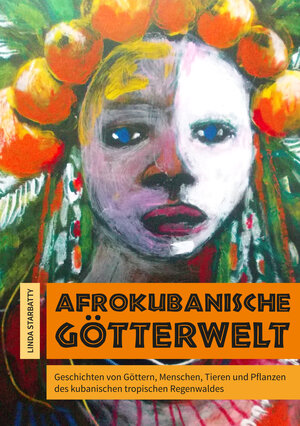 Buchcover Afrokubanische Götterwelt | Linda Starbatty | EAN 9783939211891 | ISBN 3-939211-89-3 | ISBN 978-3-939211-89-1