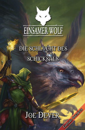 Buchcover Einsamer Wolf 04 - Die Schlucht des Schicksals | Joe Dever | EAN 9783939212782 | ISBN 3-939212-78-4 | ISBN 978-3-939212-78-2