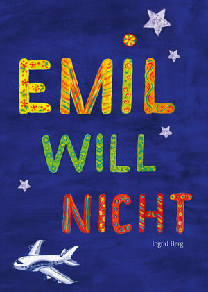 Buchcover Emil will nicht | Ingrid Berg | EAN 9783939217114 | ISBN 3-939217-11-5 | ISBN 978-3-939217-11-4