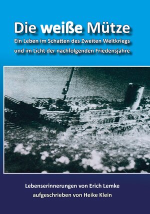 Buchcover Die weiße Mütze | Erich Lemke | EAN 9783939233404 | ISBN 3-939233-40-4 | ISBN 978-3-939233-40-4