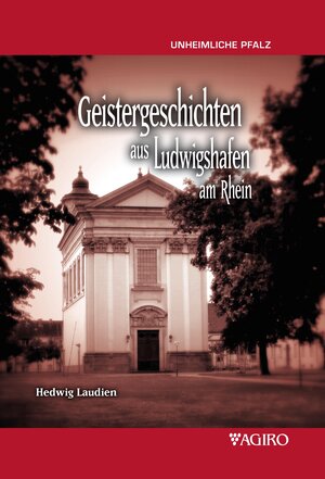 Buchcover Geistergeschichten aus Ludwigshafen am Rhein | Hedwig Laudien | EAN 9783939233497 | ISBN 3-939233-49-8 | ISBN 978-3-939233-49-7