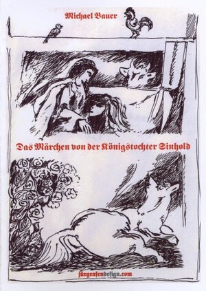 Buchcover Das Märchen von der Königstochter Sinhold | Michael Bauer | EAN 9783939240334 | ISBN 3-939240-33-8 | ISBN 978-3-939240-33-4